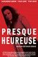 Presque heureuse